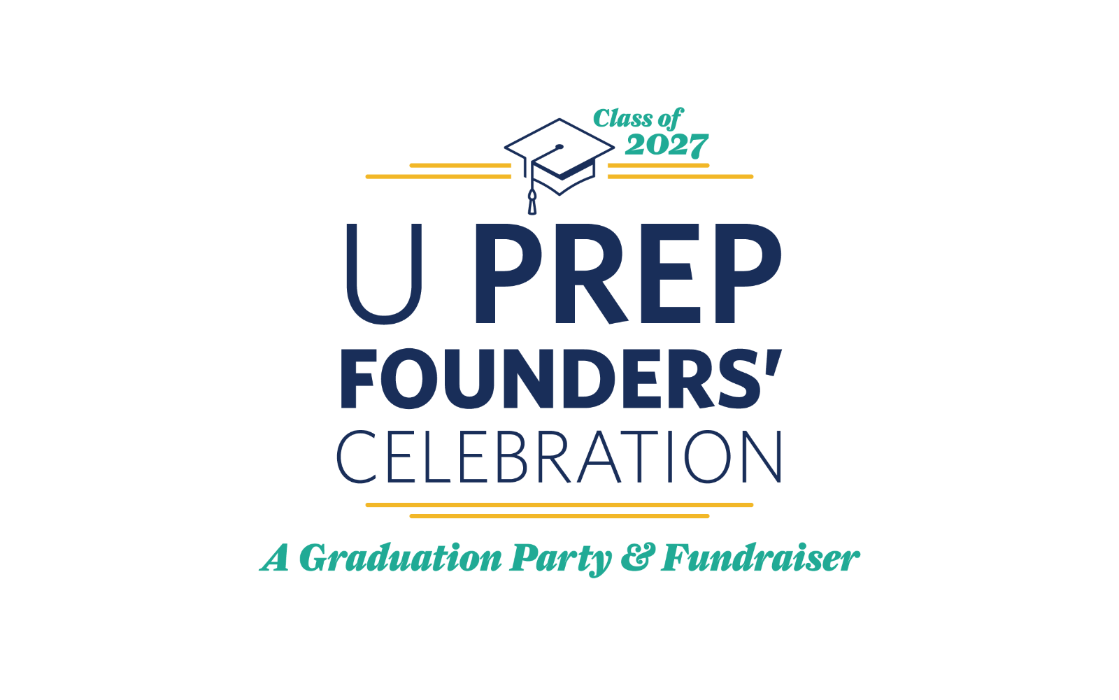 U Prep Founders' Celebration - A Graduation Party & Fundraiser